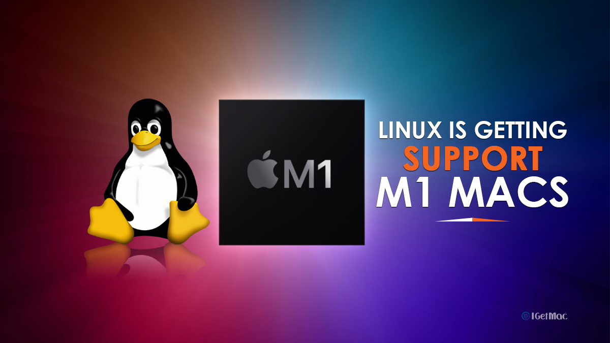 Finally Linux Is getting Official Support For M1 Macs Soon
